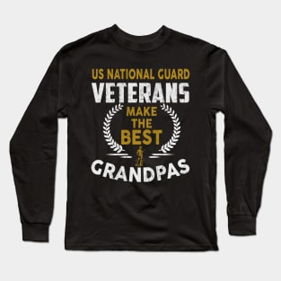 US National Guard Veterans Make The Best Grandpas T-Shirt National Guard Veteran Long Sleeve T-Shirt